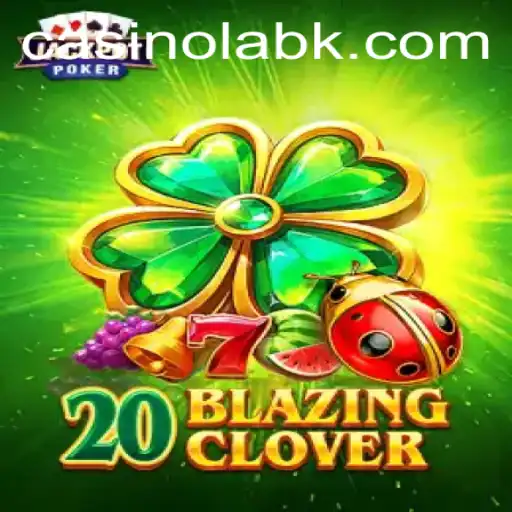 Discover 20BlazingClover: A Thrilling Casino Adventure